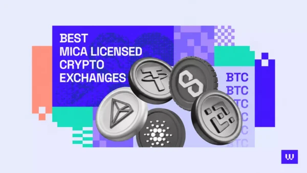 Best MiCa Licensed Crypto Exchanges