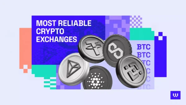 Most Reliable Crypto Exchanges